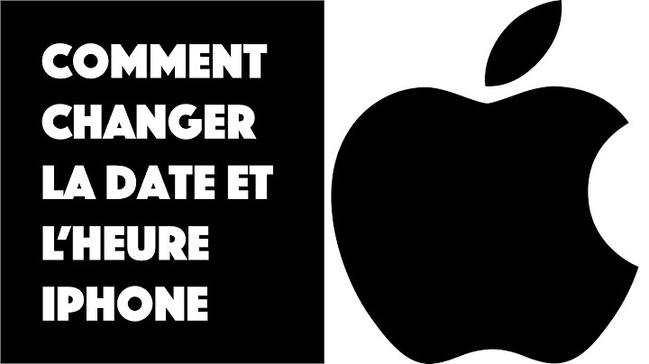 Comment changer la date et l'heure iPhone ?