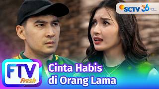 FTV SCTV Yuriska Patricia & Ridho Ilahi - Cinta Habis di Orang Lama