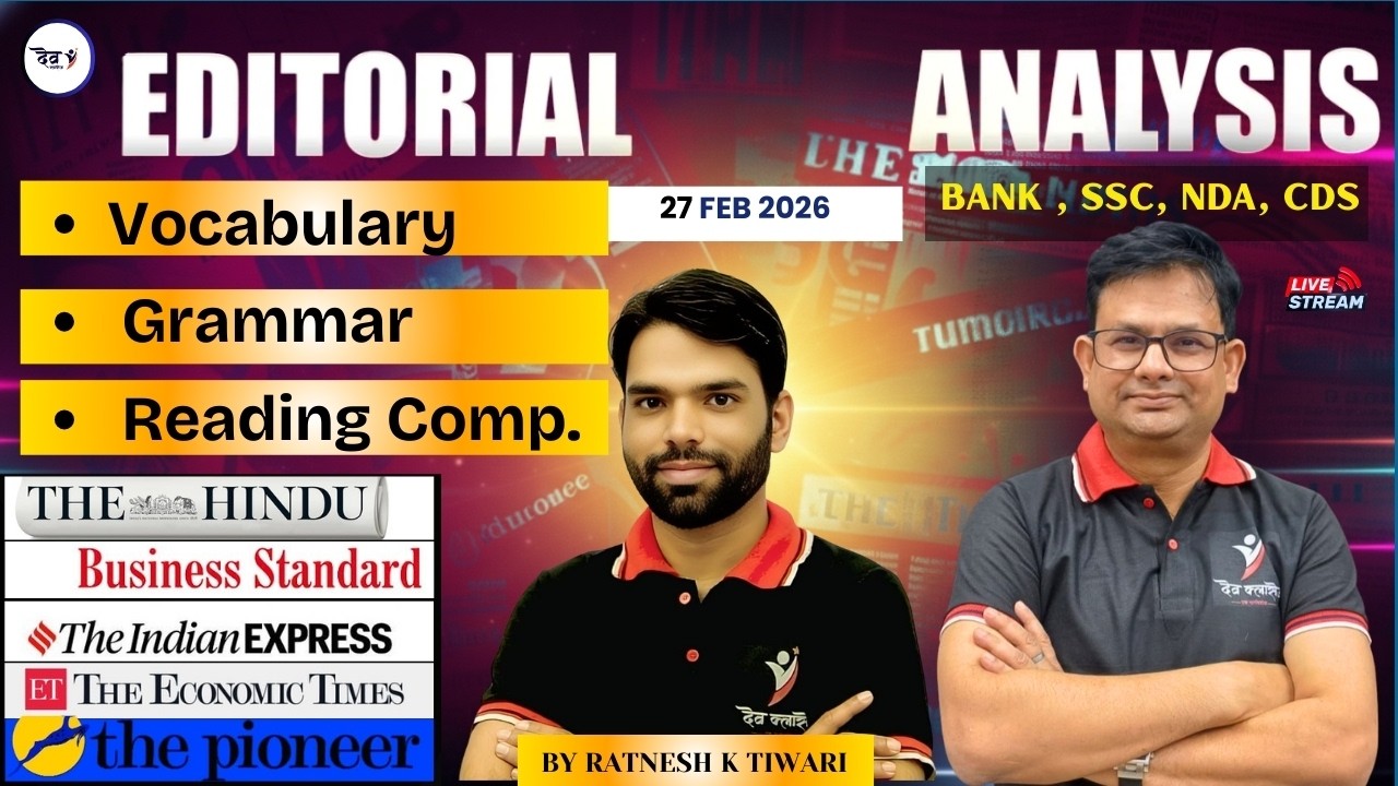 Editorial Analysis | 27 February, 2026 |  RATNESH K TIWARI | PRESENTED BY DEV CLASSES