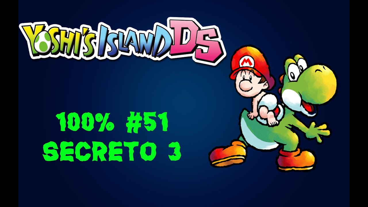 Yoshi's Island DS Guía 100% Secreto 3 Parte 51
