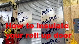 Adding foam insulation to a roll up door. How we did it. Does it work?