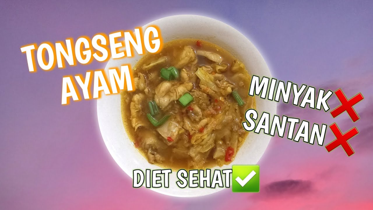  TANPA MINYAK DAN SANTAN Resep Tongseng Ayam Tanpa Minyak 