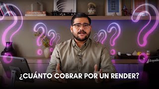 ¿Cuánto cobrar por un Render, Recorrido Virtual o Render 360? 👨🏻‍💻