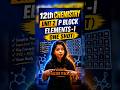 12th Chemistry Unit 2 P block elements 1 One shot revision | Important questions | Shravanee mam