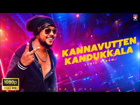 Kannavutten Kandukkala - Gaana Song | Lyric Video | Gaana Achu | Shajahan | Tamil Music Video