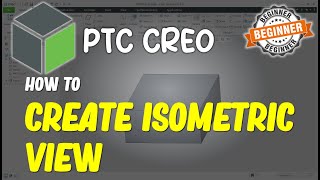 Creo How To Create Iso View screenshot 3