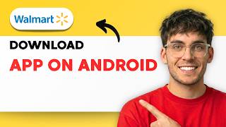 How to Download Walmart App on Android [2026 Full Guide]