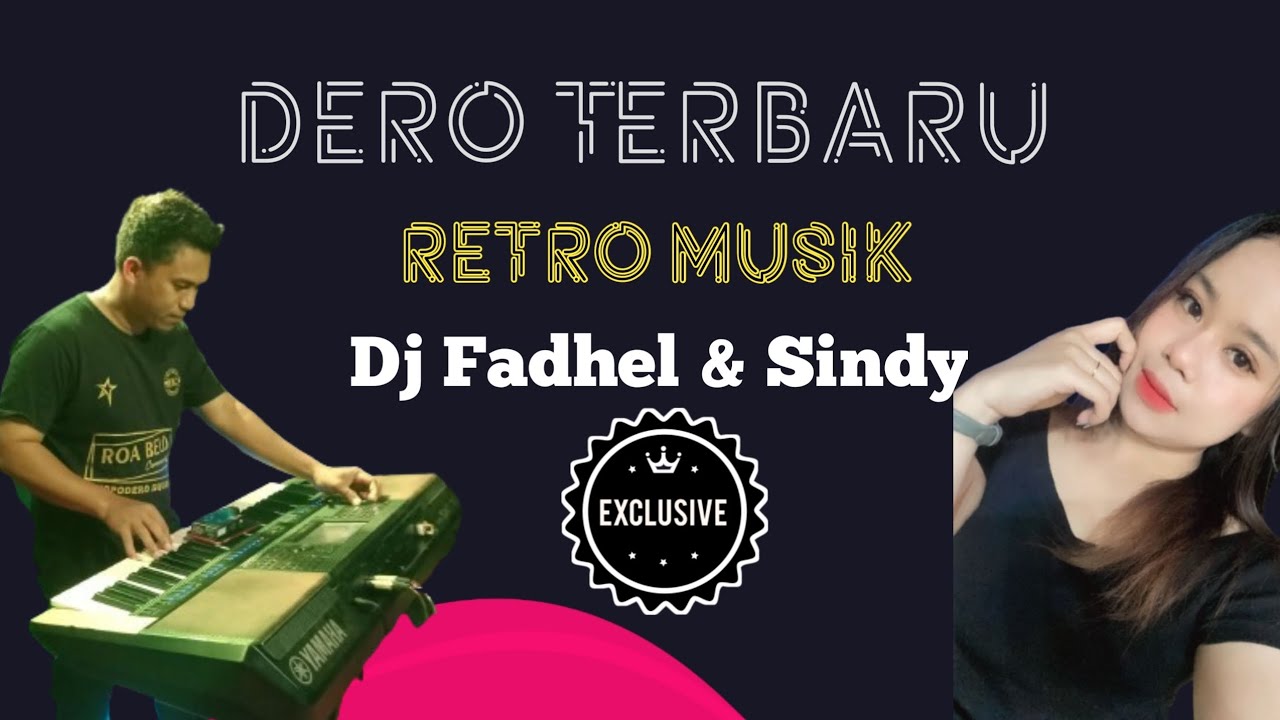 Dero terbaru Retro Musik Sindy & Dj Fadhel