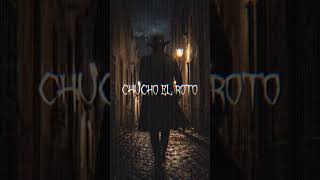 CHUCHO EL ROTO #leyendas #relatos #historia #queretaro #mexico #shorts #fyp