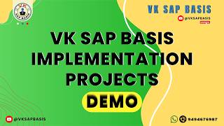VK SAP BASIS IMPLEMENTATION PROJECTS DEMO