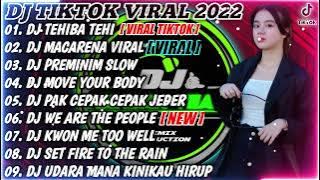 DJ TEHIBA TEHI X DJ MACARENA TIKTOK REMIX - REMIX VIRAL TIKTOK FULL ALBUM TERBARU 2022