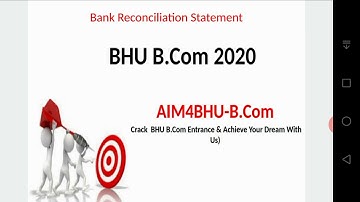 BHU B.COM | 1 Topic 1 Week  Series | Accountancy | Bank Reconciliation Statement |BHU BCOM ENTERANCE