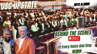 Behind the Scenes: USC Upstate Gospel Choir “Lift Every Voice and Sing” Remix Gordon Colloms Alumni