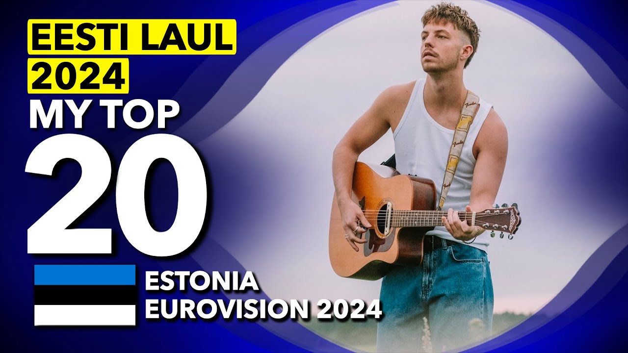 Laul Estonia’S 20 Acts For Eesti Laul 2024 Announced – LKJQD