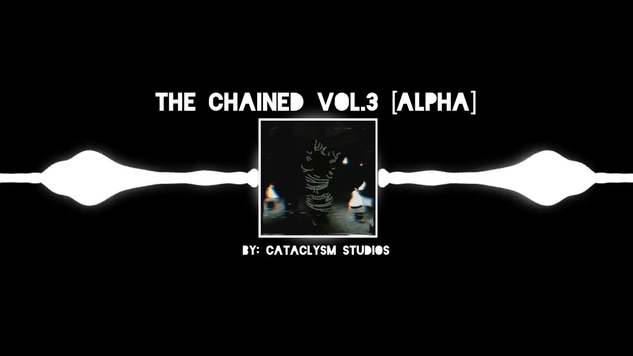roblox CATACLYSM - THE CHAINED VOL.3 [ALPHA]