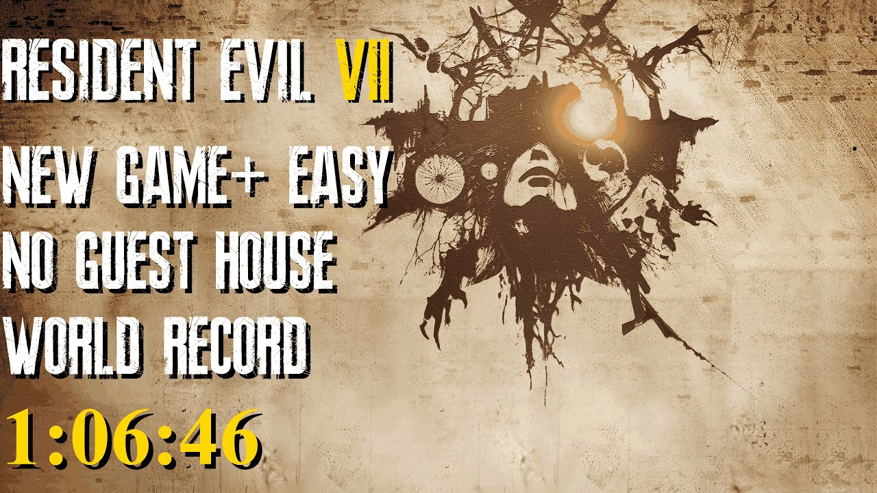 Resident Evil 7: Biohazard - New Game+ Easy NGH WORLD RECORD Speedrun