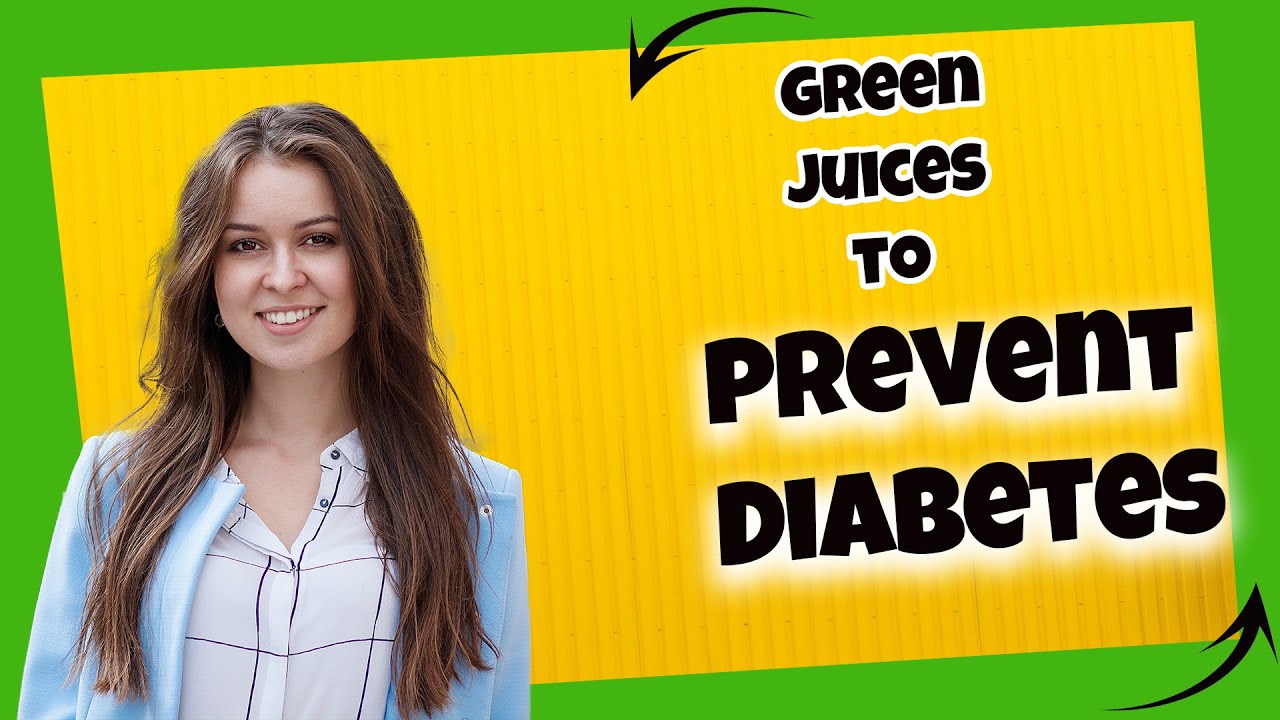 Green juices to prevent Diabetes ─ Vive Mas YouTube
