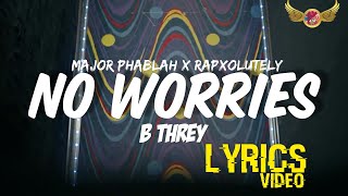 No WARNING - Major Phablah x Rapxolutely ft B-Threy (LYRICS VIDEO)