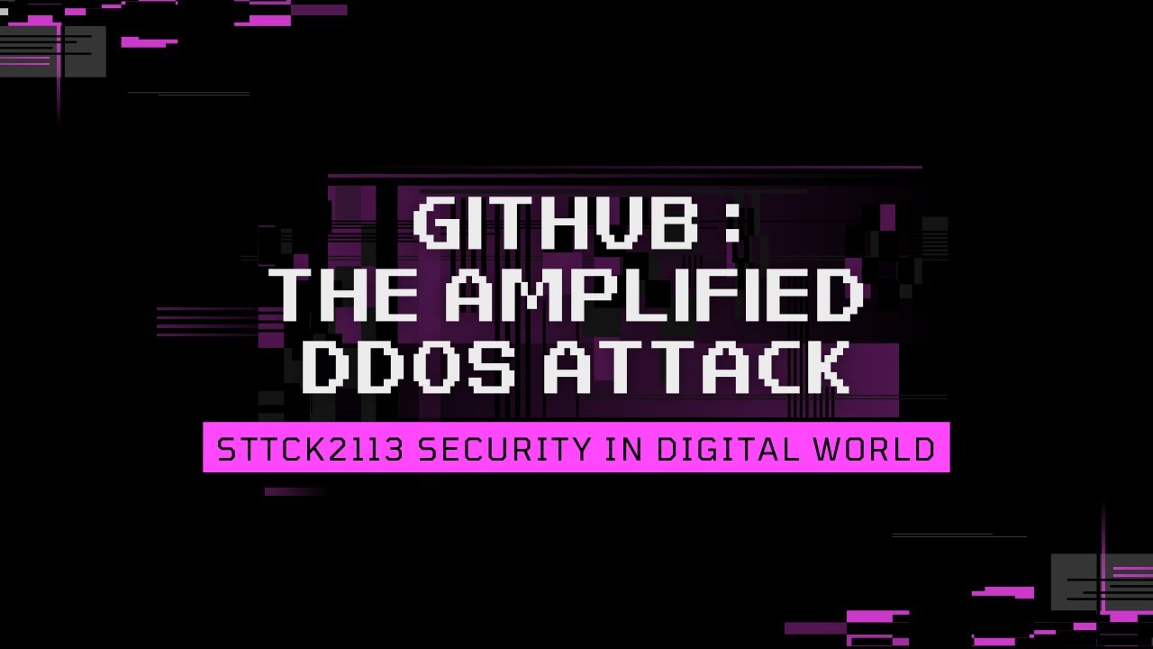 A242 STTCK2113 (A) GITHUB : THE AMPLIFIED DDOS ATTACK - YouTube