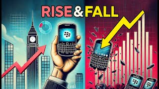 How BlackBerry Went from to Bankruptcy? | Rise & Fall