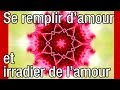 Méditation guidée pour se remplir et irradier de l'amour