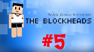 BlockHeads Episode 5