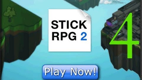 Stick RPG 2 Walkthrough: Part 4- The normal routine