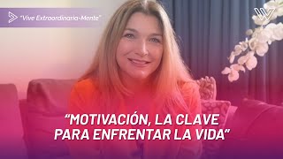 Motivación, la clave para enfrentar la vida