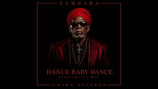 ZAMBARA - Dance Baby Dance (Lisztomania Mix) (Afro House)