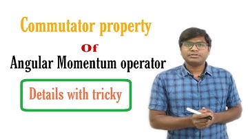 Angular  momentum operator commutator properties part 2 ||hindi||