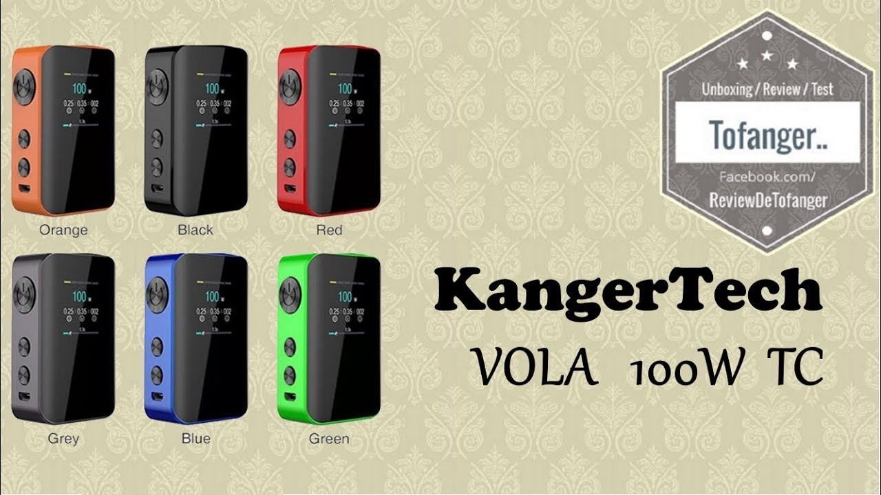 Kangertech VOLA MOD 100W TC, l'unboxing et la mise en route..