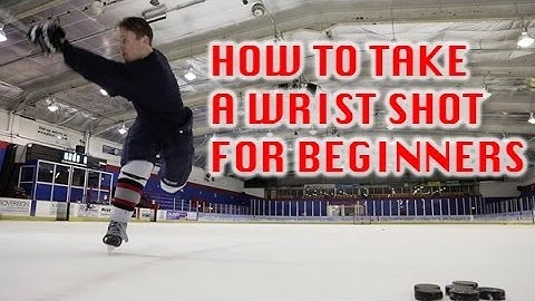 How To Take A Wrist Shot In Hockey For Beginners
