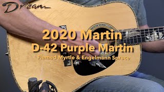 Dream Guitars - 2020 Martin D-42 Purple Martin, Flame Myrtle & Engelmann Spruce #guitardemo