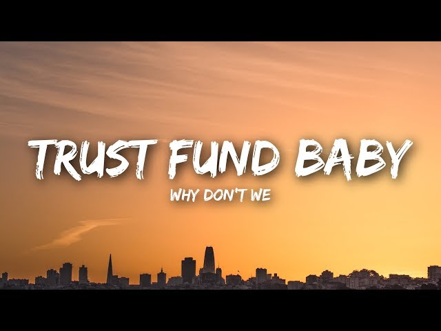 Why Don’t We - Trust Fund Baby (Lyrics / Lyrics Video) class=