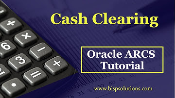 Oracle ARCS Cash Clearing Account Reconciliation | Oracle ARCS Scenarios | Oracle ARCS Consulting