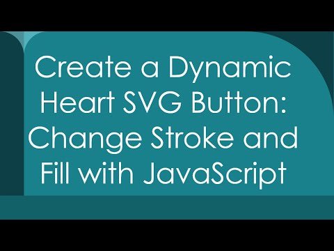 Create a Dynamic Heart SVG Button: Change Stroke and Fill with JavaScript