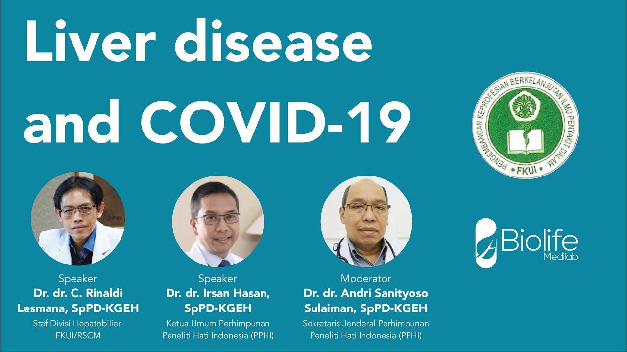 Webinar COVID-19 and Liver Disease (CME Penyakit Dalam RSCM/FKUI - Biolife)