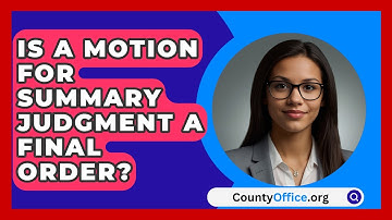 Is A Motion For Summary Judgment A Final Order? - CountyOffice.org