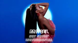 Mabel - Not Sayin&#39; (Official Instrumental)