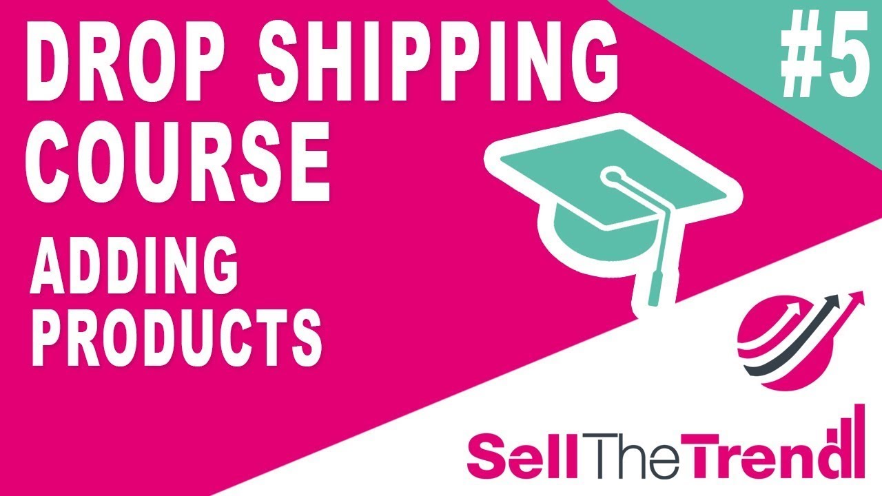 Sell The Trend Success Academy - Lesson #5: Adding Products to Shopify - YouTube