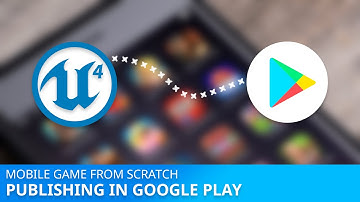 Создаём мобильную игру с нуля / Часть 4 / Публикуем игру в Google Play / Unreal engine 4