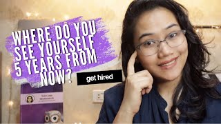 Where do you see yourself 5 years from now? | Get Hired