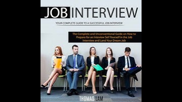 Job Interview: The Complete and Unconventional Guide on How to Prepare for an Interview, Sell