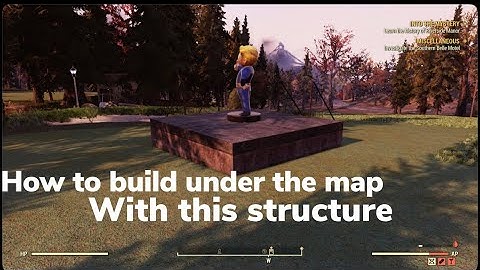 Fallout 76 how to build under the map