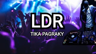 Tika Pagraky - LDR Remix