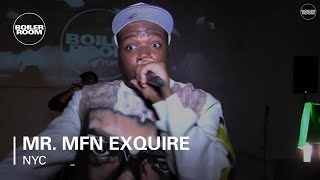 Mr. MFN eXquire Boiler Room New York Live Set