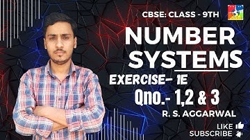Number Systems | Class 9 Exercise 1E Question 1 - 3 | RS Aggarwal