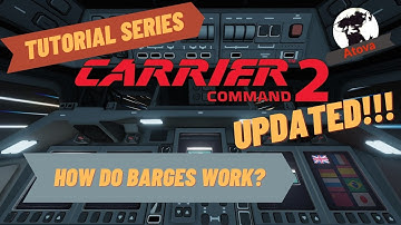 [OUTDATED] Carrier Command 2 Tutorial - How Do Barges Work?
