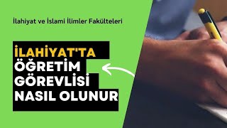 İlahiyat Fakültelerinde Öğretim Görevliliği | Nasıl Olunur  Şartları Nedir