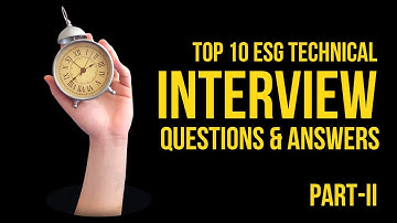 ESG Interview Questions & Answers (Part II)